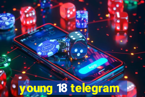 young 18 telegram